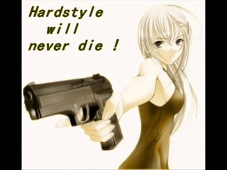 Hardstyle Will Never Die