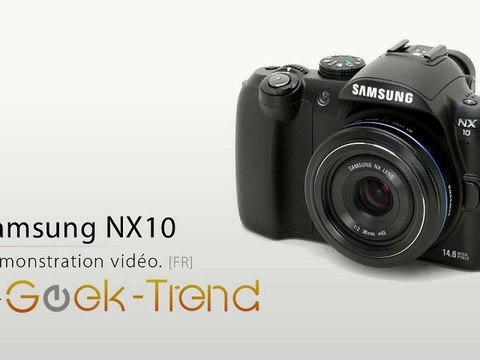 Présentation du Samsung NX10 par Geek-Trend
