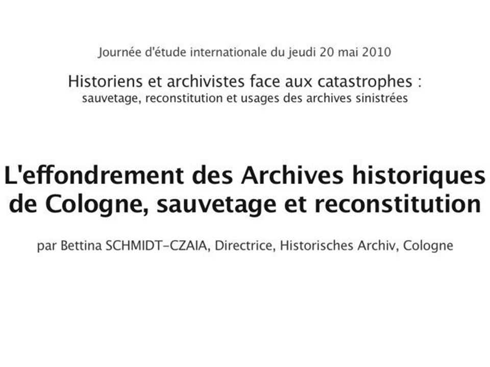 Historiens et archivistes face aux catastrophes (02/10)