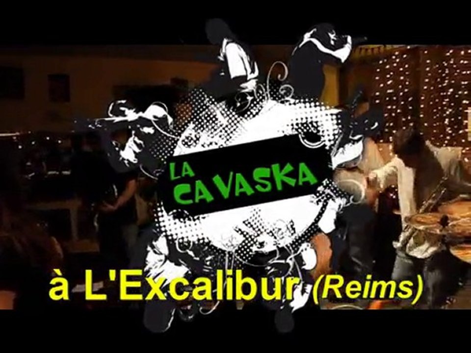 La Cavaska @ L'Excalibur