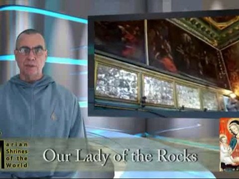 Marian Shrines of the World #2: Our Lady of the Rocks