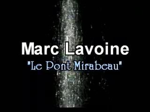 Marc Lavoine - Le Pont Mirabeau