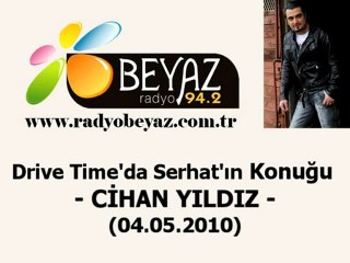 Radyo Beyaz'da Cihan Yıldız