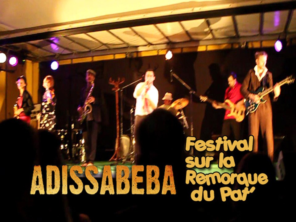 Adissabeba @ Festival Sur La Remorque Du Pat
