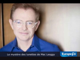 Le mystère des lunettes de Mac Lesggy