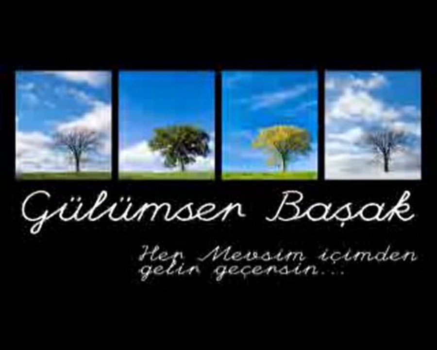 Gülümser Başak - Her Mevsim İçimden Gelir Geçersin