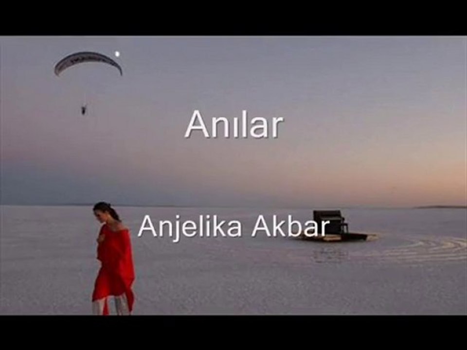 Anjeliaka Akbar Anılar