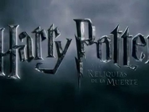 Harry Potter y las Reliquias de la Muerte #1 Trailer Español
