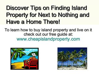 Cheap Island Property, Cheap Island Land for Sale