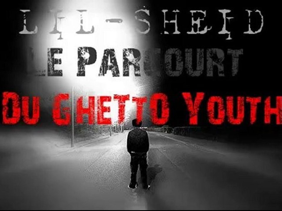 LIL-SHEID Le parcours du GhettoYouth