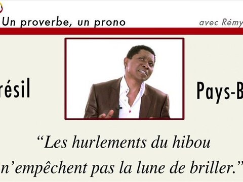 Un proverbe, un prono : Brésil-Pays Bas (2 juillet)