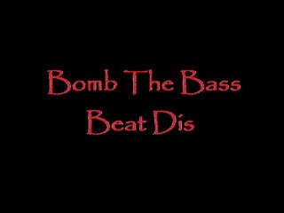 Bomb The Bass - Beat Dis