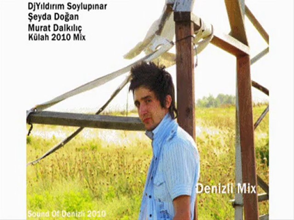DjYıldırım Soylupınar Ft Şeyda Doğan -Murat Dalkılıç-Külah