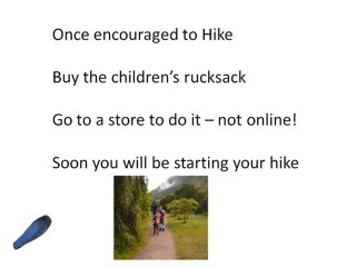 Childrens backpack - encourage them to hike