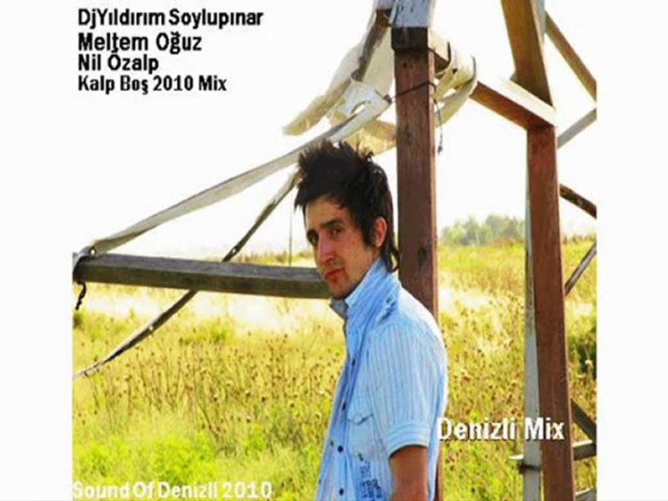 DjYıldırım & Meltem Oğuz Ft Nil Özalp-Kalp Boş2010 Mix