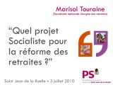 Marisol Touraine : Quel projet Socialiste pour les retraites