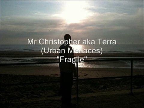 Mr Christopher aka Terra - Fragile