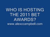2011 B.E.T. AWARDS. WHO'S HOSTING 2011 BET AWARDS?