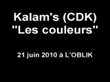Kalam's (CDK) en live à L'OBLIK (21 JUIN 2010)