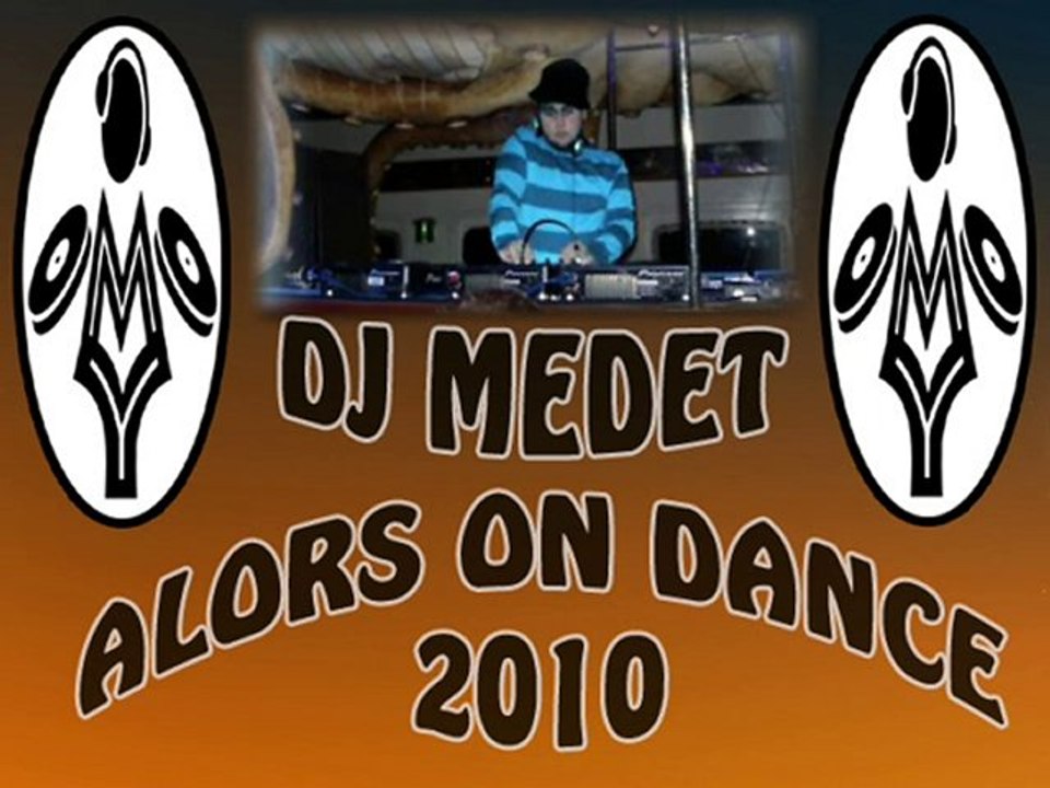 ALORS ON DANCE  [DJ MEDET]