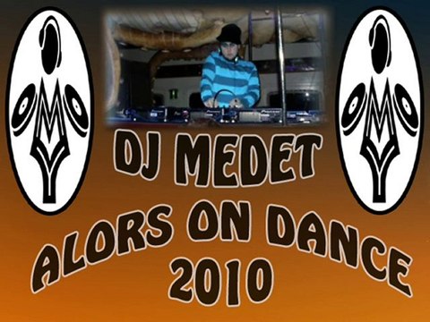 ALORS ON DANCE [DJ MEDET]