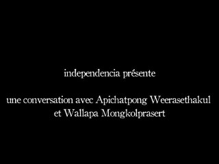 Rencontre avec Apichatpong Weerasethakul 2/6