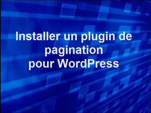 Installer un plugin de pagination pour WordPress