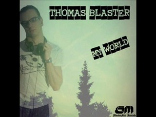 Thomas Blaster-My World (Album 2010)