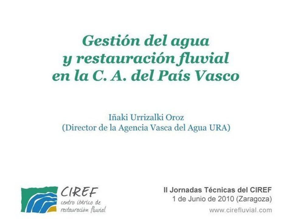 Gestión del agua y restauración fluvial en el País Vasco