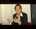 Offre et stratégie VoD de SFR - Interview (part. 3/3)