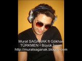 Murat SAGANAK ft Gökhan TÜRKMEN - Büyük İnsan Mix