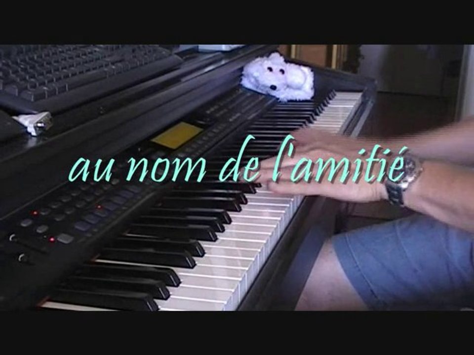 au nom de l'amitié (compo de atalozur)