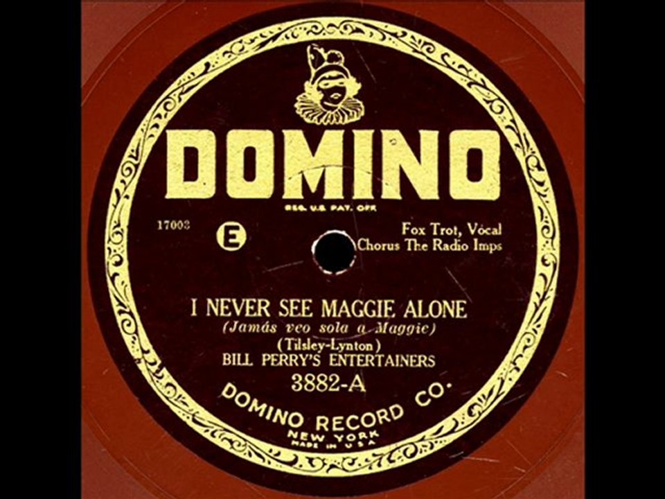 I Never See Maggie Alone-Bill Perry Entertainers