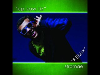 Stromae - Up saw liz (remix)