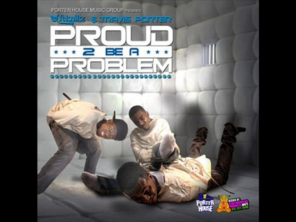 TRAVIS PORTER - PROUD TO BE A PROBLEM - 18 - SWALLOW ...