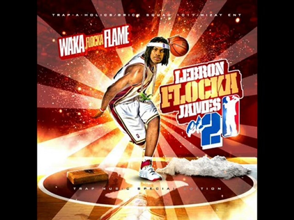 WAKA FLOCKA FLAME - LEBRON FLOCKA JAMES 2 - 13 - FRESH & FLY