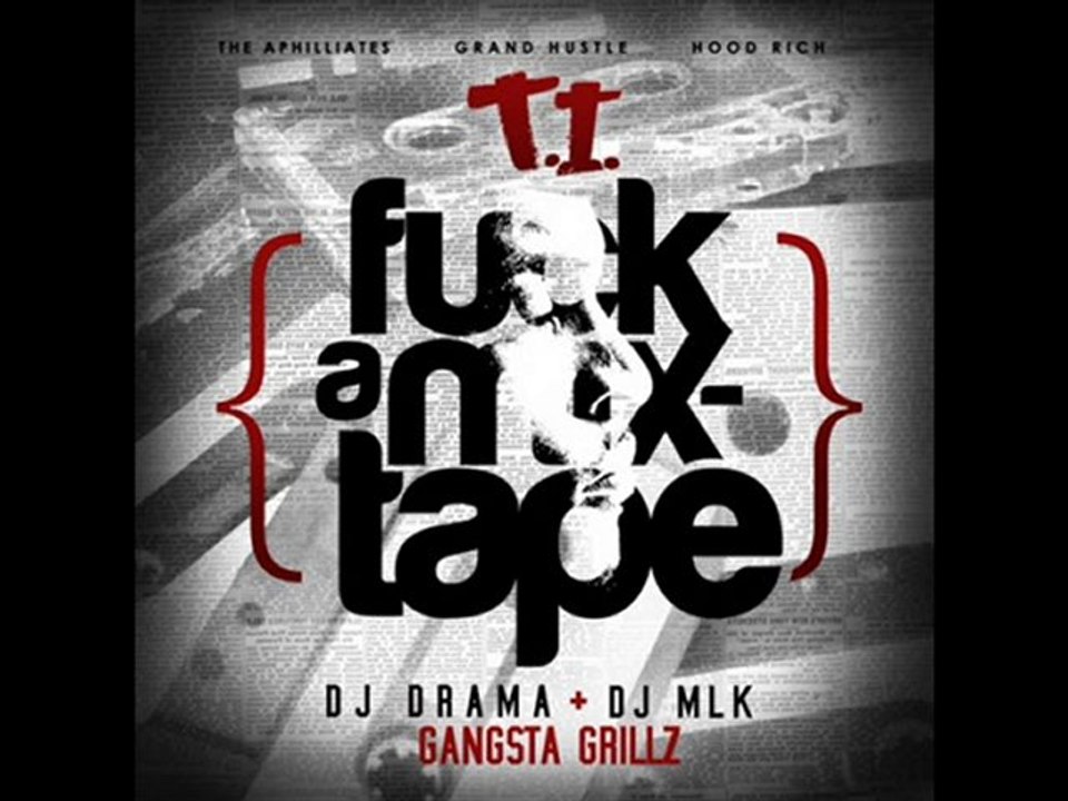 T.I - FUCK A MIXTAPE - 08 - HERE WE GO AGAIN