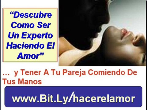 Descubre como hacer el amor a una mujer (hombre) pareja