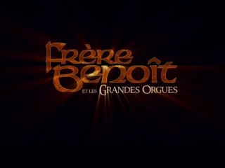 Teaser "Frère Benoît et les grandes orgues"