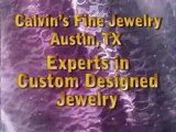 Custom Jewelry Austin TX 78731 Calvins Fine Jewelry