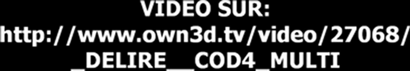 (DELIRE) COD4 MULTI