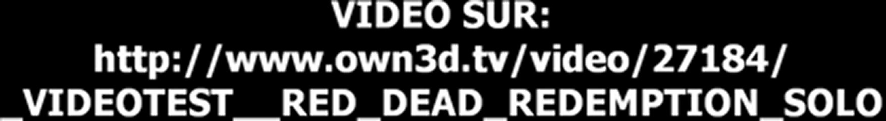 (VIDEOTEST) RED DEAD REDEMPTION SOLO