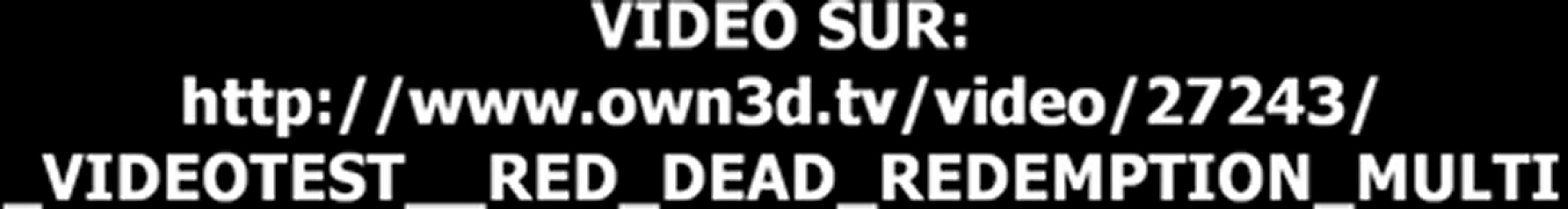 (VIDEOTEST) RED DEAD REDEMPTION MULTI