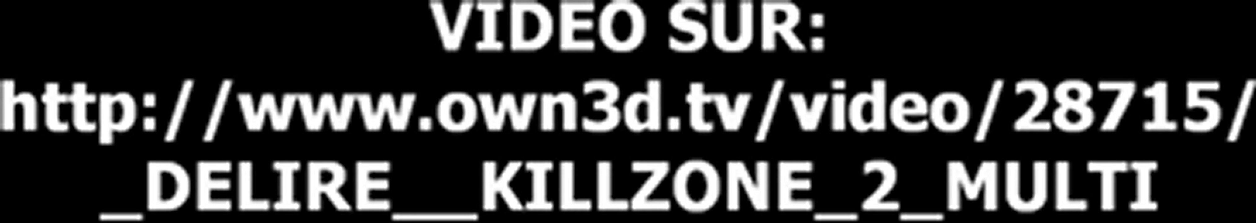 (DELIRE) KILLZONE 2 MULTI