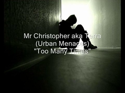 Mr Christopher aka Terra - Too Many Times