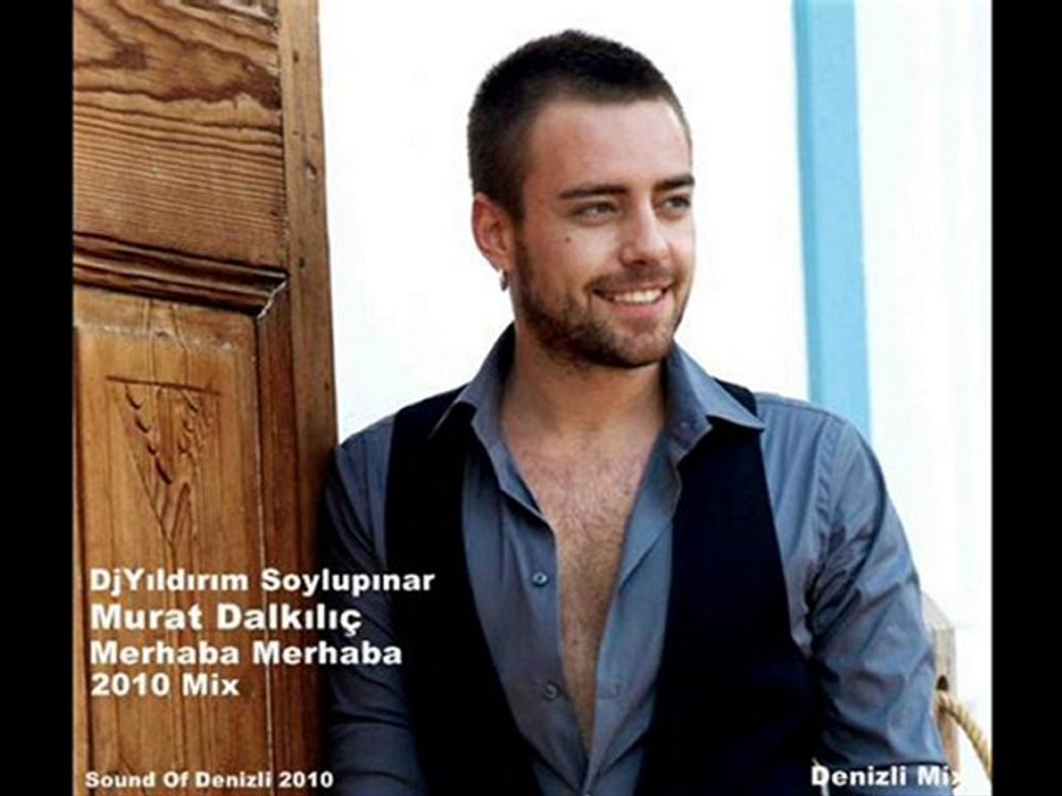 DjYıldırım Soylupınar Ft Murat Dalkilic - Merhaba 2010