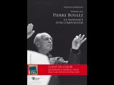 Entretien avec Pierre Boulez - La Naissance d'un compositeur