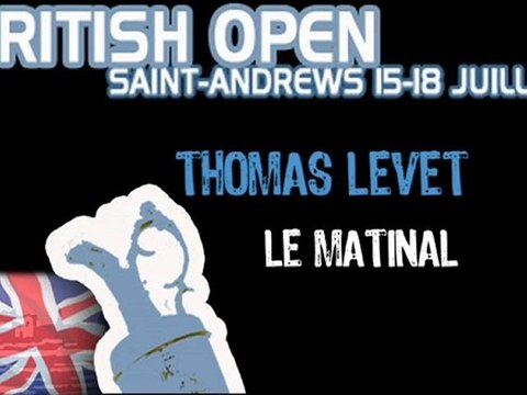 Saint Andrews 2010 : Levet le matinal