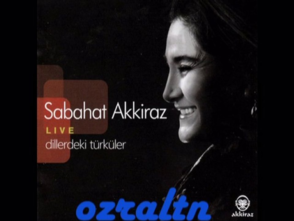 SABAHAT AKKİRAZ  HAYDAR HAYDAR  2010 (DİLLERDEKİ TÜRKÜLER)