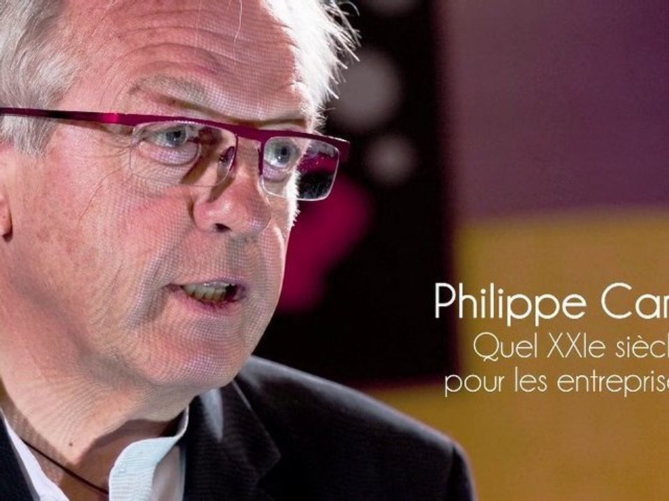 Philippe Camus - Quel XXIe siècle pour les entreprises?
